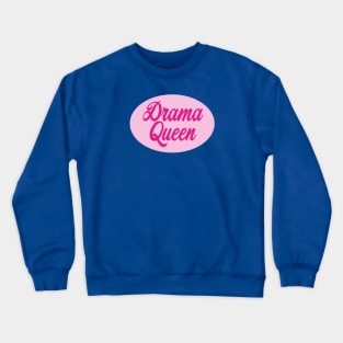 Drama Queen - Diva Princess Oval Light Pink Crewneck Sweatshirt